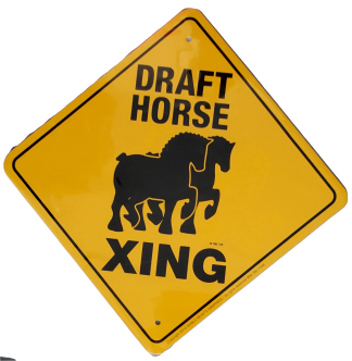Draft Horse Crossing Sign - Team