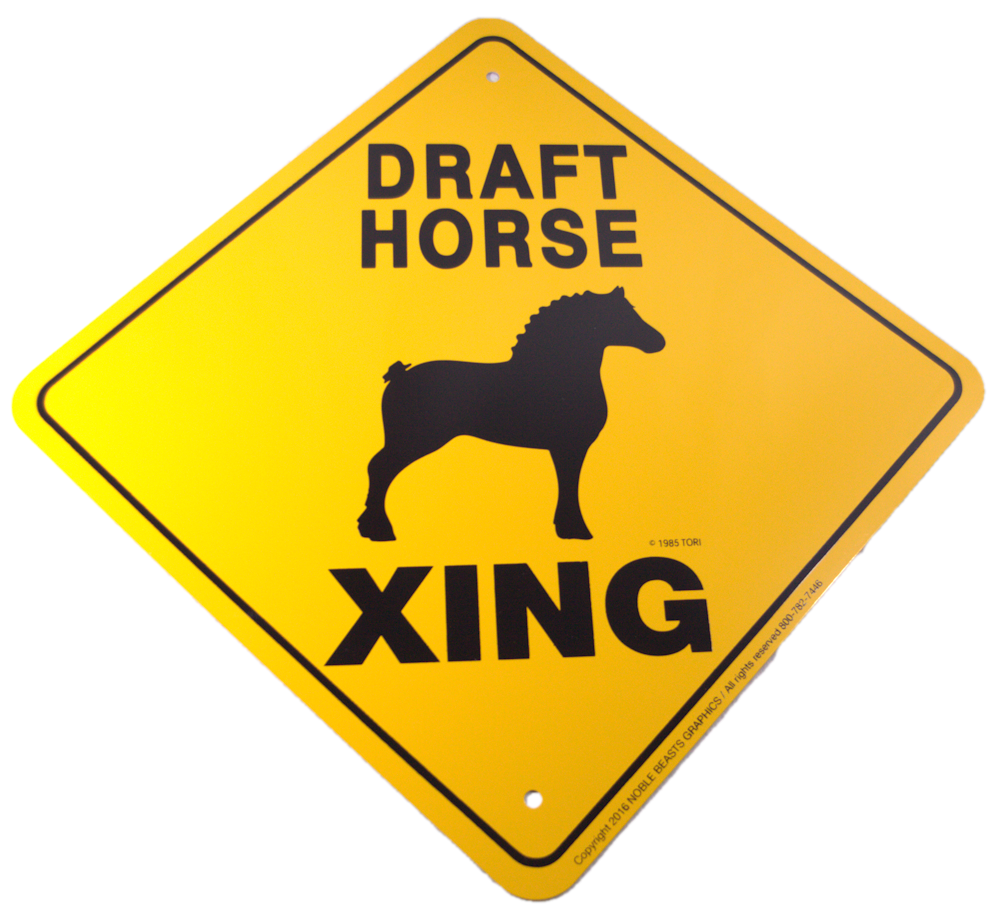 Draft Horse Crossing Sign