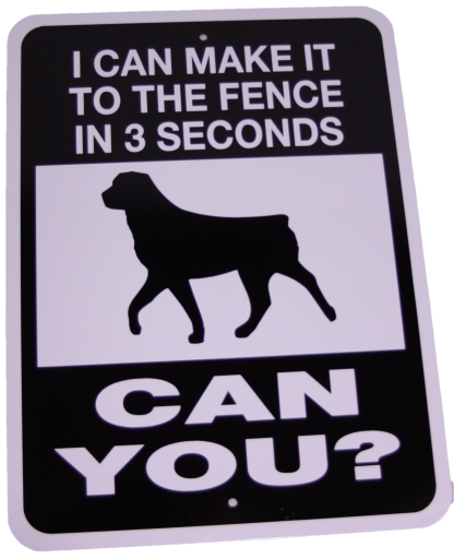 Rottweiler Make It To The Fence Aluminum Sign