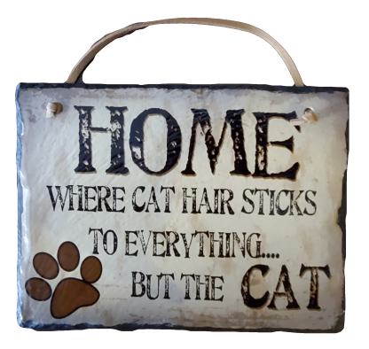 Home Where Cat Hair Slate Sign